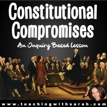 Preview of U.S. Constitutional Compromises: Inquiry Approach