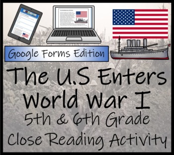 Preview of U.S. Enters World War I Close Reading Activity Digital & Print | 5th & 6th Grade