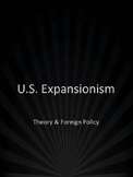 U.S. Expansionism: Theory & Foreign Policy