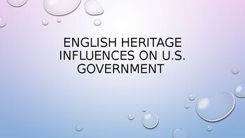 Preview of U.S. Governent - British Influences on Government PowerPoint