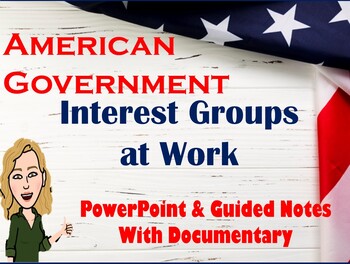 Preview of U.S. Government & Politics Interest Groups at Work Powerpoint Notes Activity