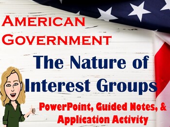 Preview of U.S. Government & Politics Nature of Interest Groups Powerpoint Notes Activity