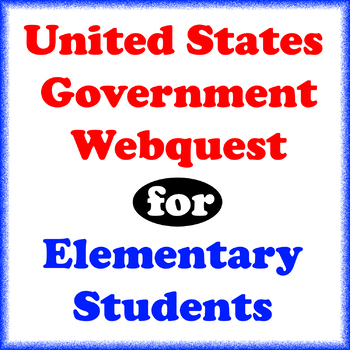 Preview of U.S. Government Webquest for Elementary Students