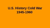 U.S. History Cold War 1945-1960 Power Point