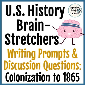 Preview of U.S. History Discussion Questions & Writing Prompts: Colonization to 1865