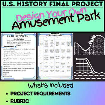 Preview of U.S. History End of the Year Project - Design Your Own Amusement Park