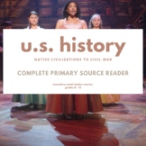 U.S. History I Complete Primary Source Reader (Grades 8 - 12)