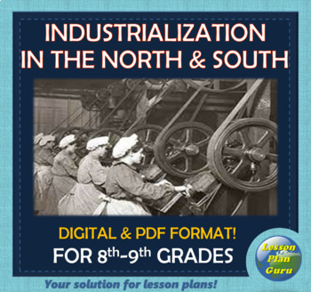 Preview of U.S. History | Industrial Revolution in the North & South | For 8th-9th Graders!