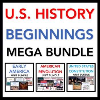Preview of U.S. History Beginnings MEGA BUNDLE: Early Settling, Revolution, & Constitution