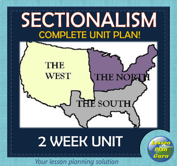 Preview of U.S. History Sectionalism COMPLETE Lesson Plan Unit: 5th-7th Grade | Google Apps