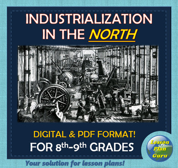 Preview of U.S. History | The Industrial Revolution in the North | For 8th-9th Graders!!