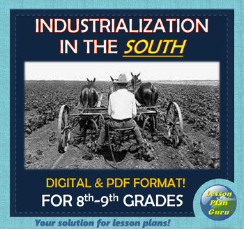 Preview of U.S. History | The Industrial Revolution in the South | For 8th-9th Graders!!