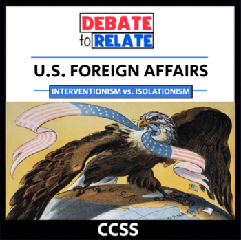 Preview of U.S. Interventionism vs. Isolationism Debate - CCSS