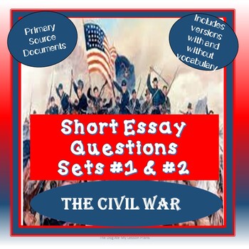 Preview of U.S. SHORT ESSAY QUESTIONS #1 and #2 CIVIL WAR