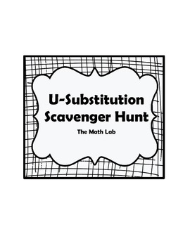 Preview of U-Substitution Scavenger Hunt