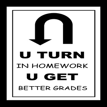 u turn in homework poster