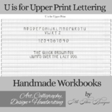 U is for Upper Print Lettering Workbook
