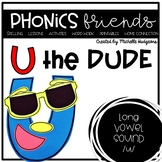 Long Vowel u_e: U the Dude Phonics Friends