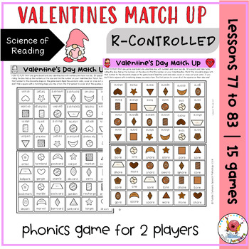 Preview of UFLI PHONICS | Valentine's Day Match Up | Lessons 77 to 83 R Controlled Vowels