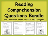 Reading Comprehension, Assessment,  UFLI aligned, Texts 16 - 128