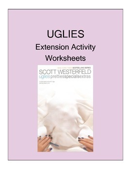 Preview of UGLIES (SCOTT WESTERFIELD) NOVEL EXTENSION ACTIVITY WORKSHEETS
