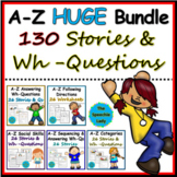 A-Z HUGE BUNDLE 130 Stories with Wh-questions