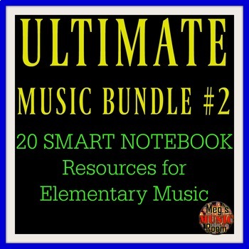 Preview of ULTIMATE MUSIC BUNDLE #2 - 20 SMART NOTEBOOK Resources for Elementary Music