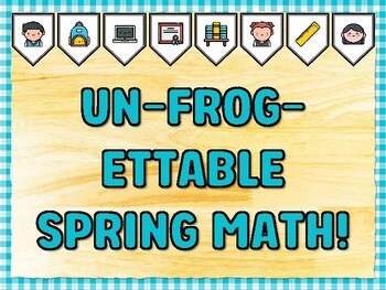 Preview of UN-FROG-ETTABLE SPRING MATH! Math Bulletin Board Kit & Door Décor