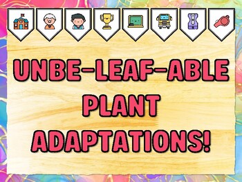 Preview of UNBE-LEAF-ABLE PLANT ADAPTATIONS! Grade 3 Science Bulletin Board Decor Kit
