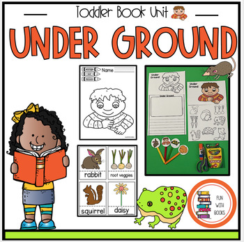 Preview of UNDER GROUND TODDLER BOOK UNIT