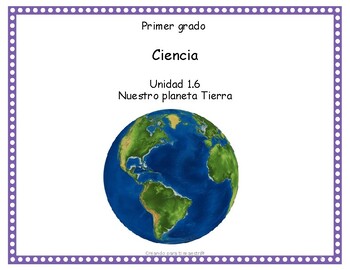 UNIDAD 1.6 NUESTRO PLANETA by Creando para ti maestra | TpT