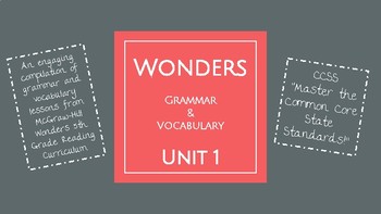 Preview of UNIT 1: McGraw-Hill Reading Wonders Grammar and Vocabulary Mini-Lessons