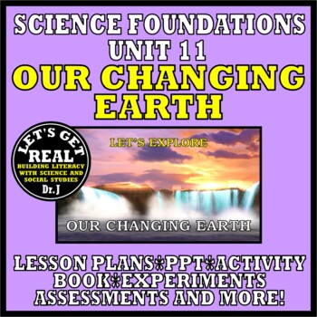Preview of UNIT 11: OUR CHANGING EARTH (Foundations Science Curriculum series)