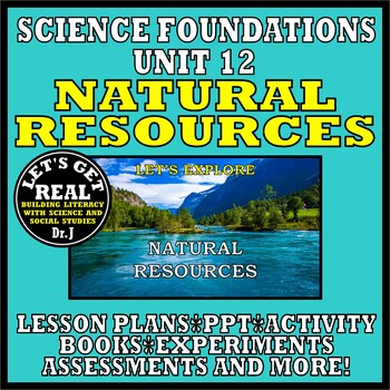 Preview of UNIT 12: NATURAL RESOURCES AND CONSERVATION ( Foundations Science Curriculum)