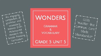 Preview of UNIT 5: McGraw-Hill Wonders Vocabulary and Grammar Mini-Lessons
