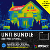 UNIT BUNDLE - Thermal Energy, Heat, and Temperature - Dist