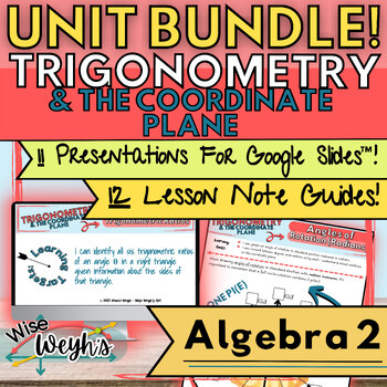 Preview of UNIT NOTE GUIDE & PRESENTATION BUNDLE!  Trigonometry on the Coordinate Plane