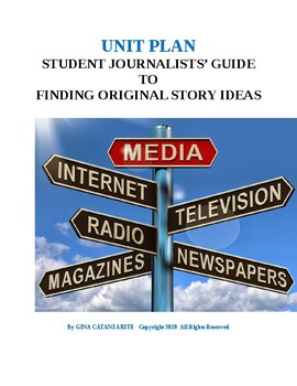 Preview of UNIT PLAN/BUNDLE: Student Journalists' Guide to Finding Original Story Ideas