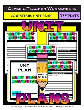 Preview of UNIT PLAN Computers Unit Plan Template Up to Six Topics