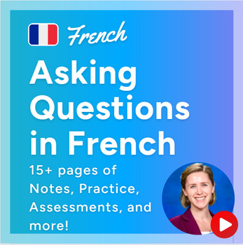 Preview of UNIT on Asking Questions in French