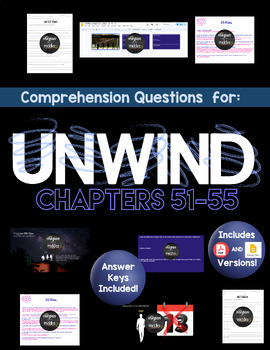 Preview of UNWIND: Comprehension Questions and Answer Keys for CHAPTERS 51-55