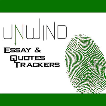 Preview of UNWIND Essay Questions & Speech Writing Prompts w Rubrics - Thesis (Shusterman)