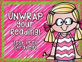 UNWRAP Your Reading! Test Prep Strategy