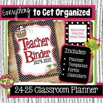 Preview of UPDATED! 2024-2025 Pirate Themed Teacher Binder--Planners, Forms and Templates!