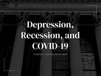Preview of UPDATED FOR 2021! Google: Depressions, Recessions, and COVID-19 Unit Plan