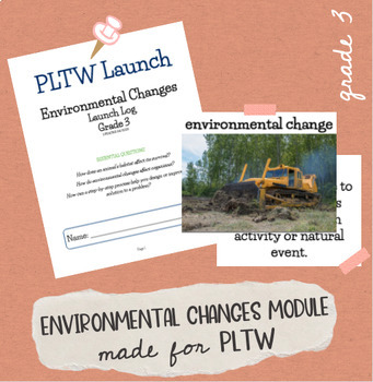 Preview of UPDATED Grade 3 Environmental Changes Module