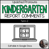 UPDATED - NEW PRONOUNS Kindergarten REPORT CARD COMMENTS -