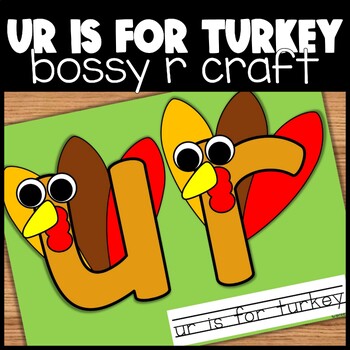 Preview of UR Bossy R Letter Craft | ur is for turkey r controlled vowel Thanksgiving craft