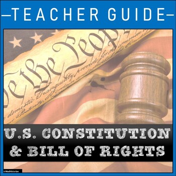Preview of US Constitution- Unit Teacher Guide and Activities!