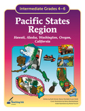 US Geography - Pacific States Region (Grades 4-6) by Teaching Ink